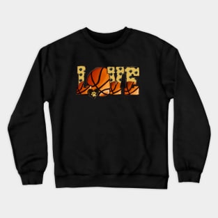 Love basketball Crewneck Sweatshirt